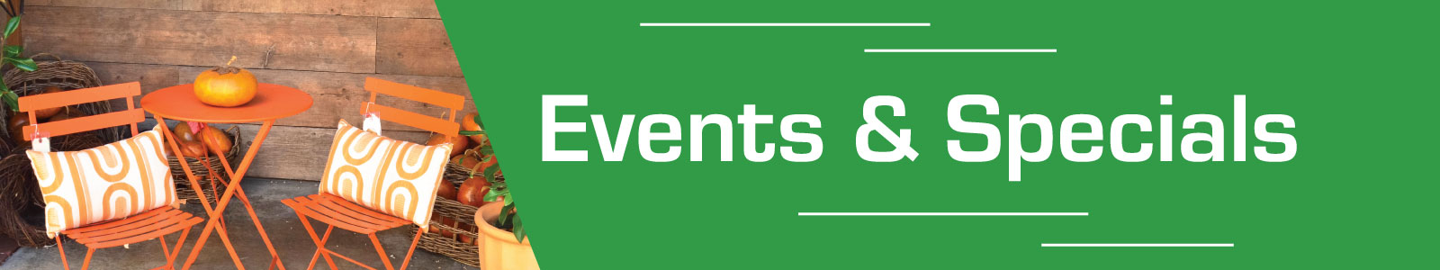 Specials, Events, Sales at California Patio